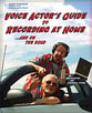 Voice Actors Guide to Recording at Home book cover